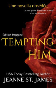 Title: Tempting Him (Édition française): Une novella obsédée, Author: Valentin Translation