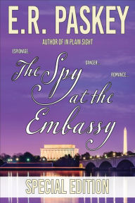 Title: The Spy at the Embassy Special Edition, Author: E. R. Paskey