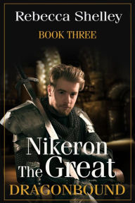 Title: Nikeron the Great: Book Three, Author: Rebecca Shelley