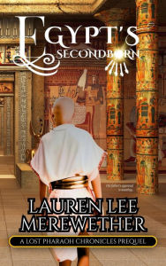 Title: Egypt's Second Born, Author: Lauren Lee Merewether