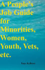 A People's Job Guide for Minorities, Women, Youth, Vets, etc.