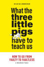 What the Three Little Pigs Have to Teach Us: How to Go from Faulty to Faultless