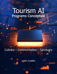 Title: Tourism AI - Programs Conceptual - Culinary Communication Sanctuary, Author: Julien Coallier
