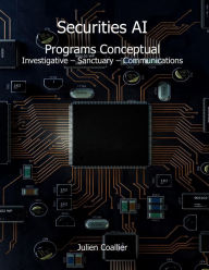 Title: Securities AI - Programs Conceptual: Investigative Sanctuary Communications, Author: Julien Coallier