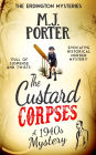 The Custard Corpses: A delicious 1940s mystery