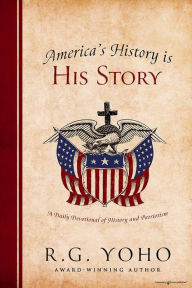 Title: America's History is His Story, Author: R. G. Yoho