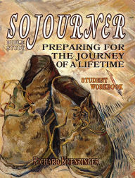 Title: Sojourner: Preparing for the Journey of a Lifetime, Author: Richard Kuenzinger