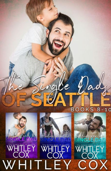 The Single Dads of Seattle Books 8-10