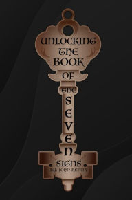 Title: Unlocking the Book of the Seven Signs, Author: John Renda