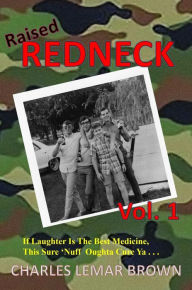 Title: Raised Redneck, Author: Charles Lemar Brown