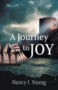 Title: A Journey to Joy, Author: Nancy I. Young