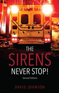Title: The Sirens Never Stop!, Author: David Johnson