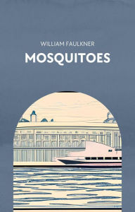 Title: Mosquitoes, Author: William Faulkner