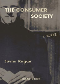 Title: The Consumer Society, Author: Javier Ragau