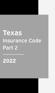 Title: Texas Insurance Code 2022 Part 2: Texas Statutes, Author: Texas Legislature