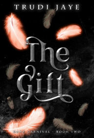 Title: The Gift, Author: Trudi Jaye