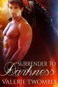 Title: Surrender To Darkness, Author: Valerie Twombly