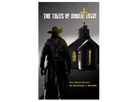 Title: The Tales Of Robert Lowe, Author: Michael J. Moore