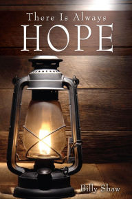 Title: There Is Always Hope, Author: Billy Shaw
