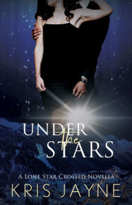 Title: Under the Stars: A Family Saga Romance, Author: Kris Jayne