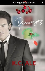 Title: Rearranging Fate, Author: K. C. Ale