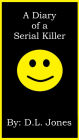 A Diary of a Serial Killer