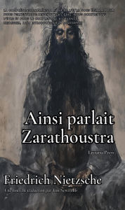 Title: Ainsi parlait Zarathoustra, Author: Friedrich Nietzsche