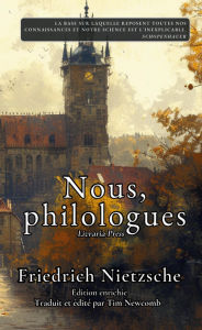 Title: Nous, philologues, Author: Friedrich Nietzsche