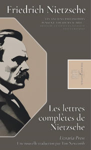 Title: Les lettres complètes de Nietzsche, Author: Friedrich Nietzsche