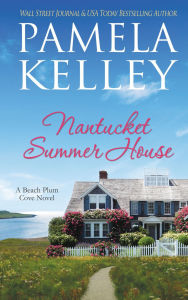 Title: Nantucket Summer House, Author: Pamela M. Kelley