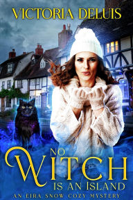 Title: No Witch is an Island, Author: Victoria Deluis