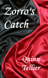 Title: Zorro's Catch, Author: Quinn Tellier