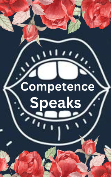 Competence Speaks