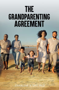 Title: THE GRANDPARENTING AGREEMENT, Author: CHARLENE A. DAY