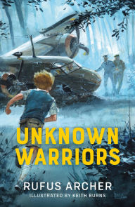 Title: Unknown Warriors, Author: Rufus Archer