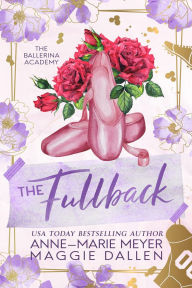 Title: The Fullback and his Best Friend, Author: Anne-Marie Meyer