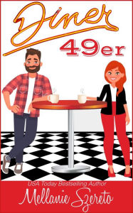 Title: Diner 49er: A Short & Steamy Seasoned Romcom, Author: Mellanie Szereto