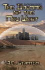 The Dawning of the New West: New West Series Collection 1