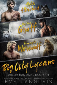 Title: Big City Lycans Collection One: Book 1 - 3, Author: Eve Langlais