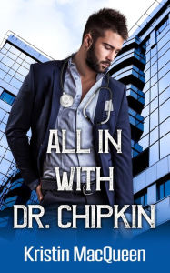 Title: All In With Dr. Chipkin, Author: Kristin MacQueen