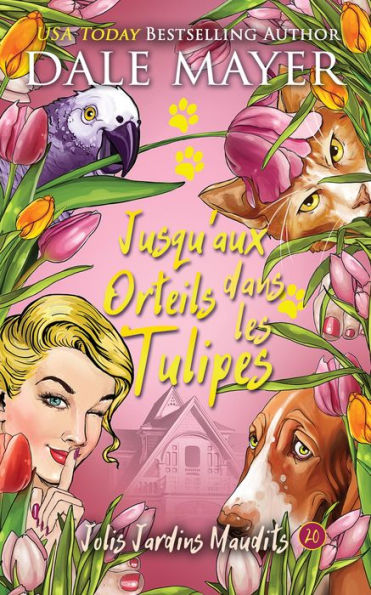 Jusqu'aux Orteils dans les Tulipes