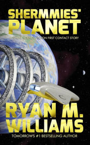 Title: Shermmies' Planet: A Short Science Fiction First Contact Story, Author: Ryan M. Williams