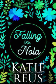 Title: Falling for Nola, Author: Katie Reus