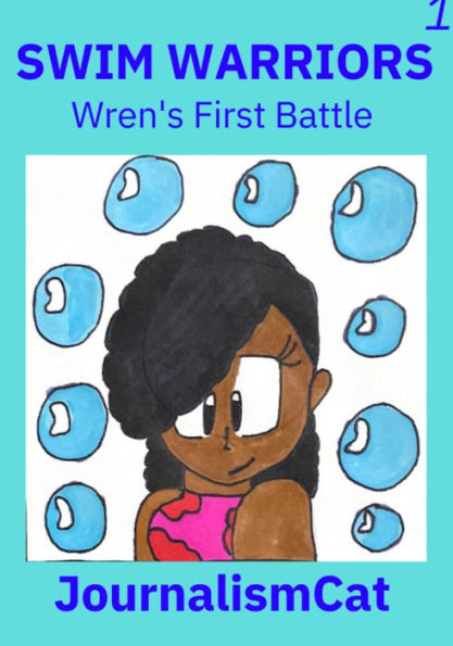 Swim Warriors Volume 1: Wren's First Battle