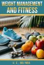 WEIGHT MANAGEMENT AND FITNESS