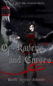 Title: Of Ravens and Curses, Author: Giselle Schneider