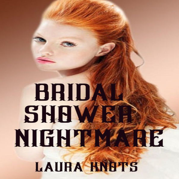 Bridal Shower Nightmare