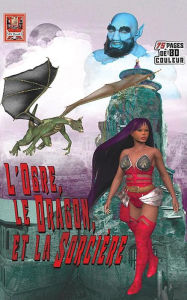 Title: L'Ogre, le Dragon, et la Sorcière: 75 pages de BD couleur, Author: Robert Schoolcraft