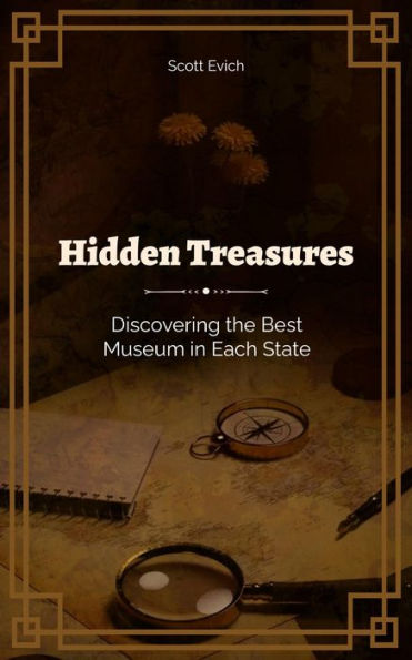 Hidden Treasures: Discovering the Best Museum in Each State