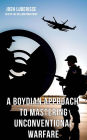 A Boydian Approach to Mastering Unconventional Warfare